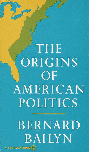 The Origins of American Politics book cover by Bernard Bailyn