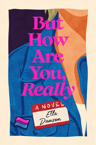 But How Are You, Really: A Novel book cover by Ella Dawson