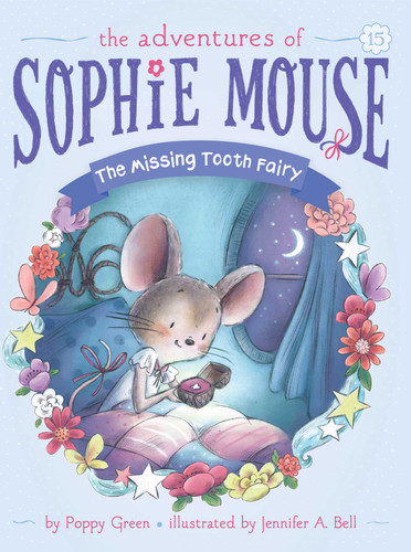 The Missing Tooth Fairy (The Adventures of Sophie Mouse) book cover by Poppy Green