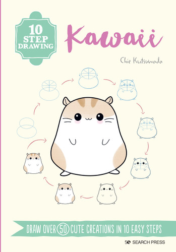 10 Step Drawing: Kawaii: Draw over 50 cute creations in 10 easy steps (10 Step Drawing) book cover by Chie Kutsuwada