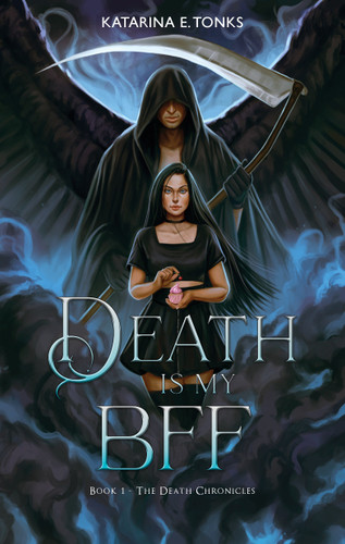 Death is My BFF (The Death Chronicles) book cover by Katarina E. Tonks