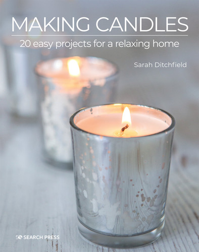 Making Candles: 20 easy projects for a relaxing home book cover by Sarah Ditchfield