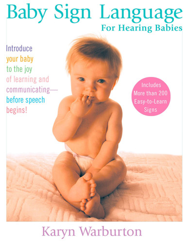 Baby Sign Language: For Hearing Babies book cover by Karyn Warburton