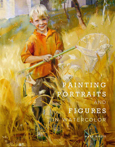 Painting Portraits and Figures in Watercolor book cover by Mary Whyte
