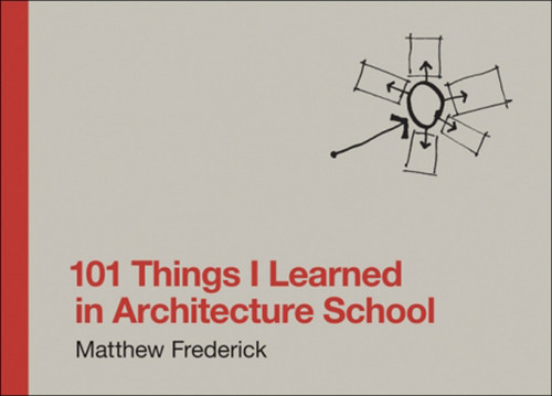 101 Things I Learned in Architecture School book cover by Matthew Frederick