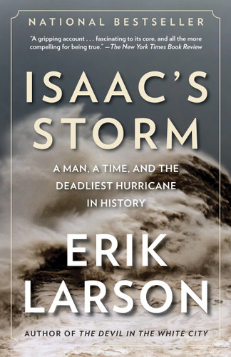 Isaac's Storm: A Man, a Time, and the Deadliest Hurricane in History book cover by Erik Larson