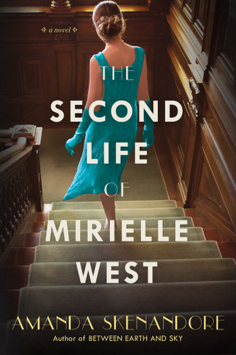 The Second Life of Mirielle West: A Haunting Historical Novel Perfect for Book Clubs book cover by Amanda Skenandore