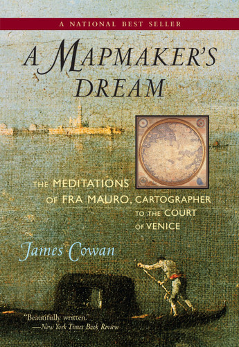 A Mapmaker's Dream: The Meditations of Fra Mauro, Cartographer to the Court of Venice book cover by James Cowan
