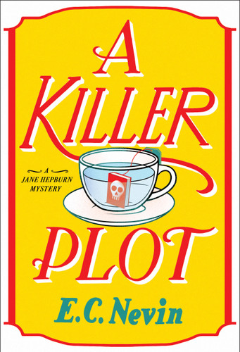 A Killer Plot: A Jane Hepburn Mystery (Jane Hepburn Mystery Series) book cover by E. C. Nevin
