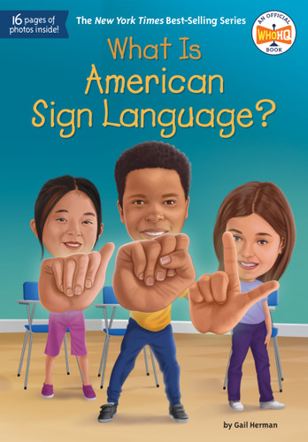 What Is American Sign Language? (What Was?) book cover by Gail Herman, Who HQ