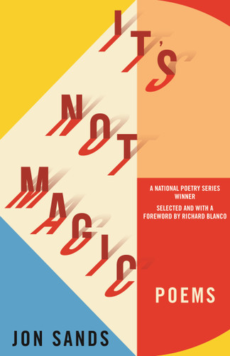 It's Not Magic (National Poetry Series) book cover by Jon Sands