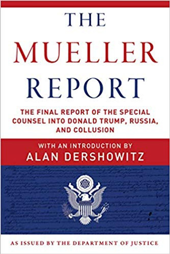 The Mueller Report: The Final Report of the Special Counsel Into Donald Trump, Russia, and Collusion Cover