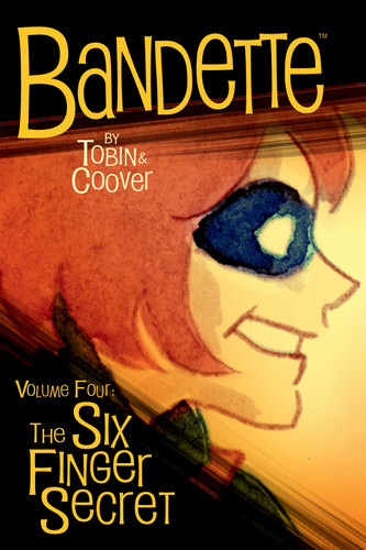 Bandette Volume 4: The Six Finger Secret (Bandette) book cover by Paul Tobin