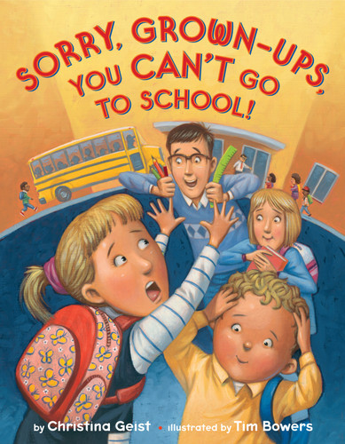 Sorry, Grown-Ups, You Can't Go to School! (Growing with Buddy) book cover by Christina Geist