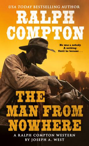 Ralph Compton the Man From Nowhere (A Ralph Compton Western) book cover by Joseph A. West, Ralph Compton