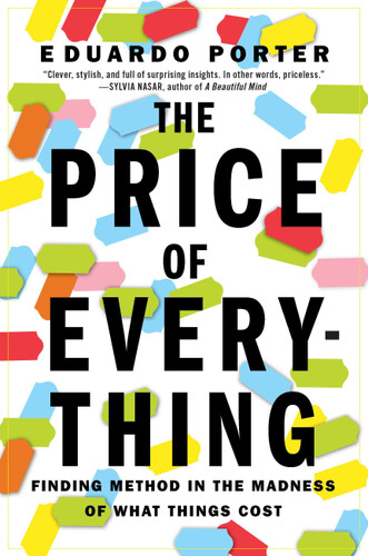 The Price of Everything: Finding Method in the Madness of What Things Cost book cover by Eduardo Porter