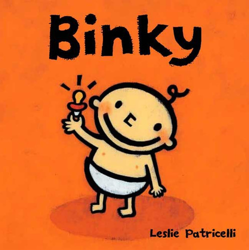 Binky: (A Comforting Story of Pacifier Attachment and Letting Go for Babies and Toddlers) (Leslie Patricelli Board Books) book cover by Leslie Patricelli