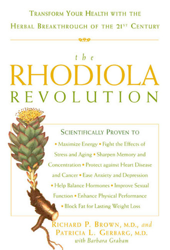 The Rhodiola Revolution: Transform Your Health with the Herbal Breakthrough of the 21st Century book cover by Richard P. Brown, Patricia L. Gerbarg, Barbara Graham