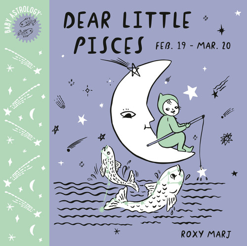 Baby Astrology: Dear Little Pisces (Baby Astrology) book cover by Roxy Marj