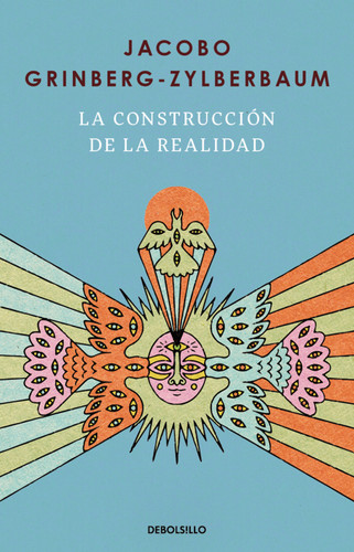La construcción de la realidad / The Construction of Reality book cover by Jacobo Grinberg-Zylberbaum