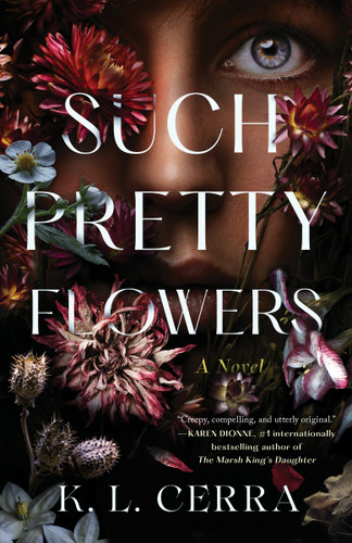 Such Pretty Flowers: A Novel book cover by K. L. Cerra