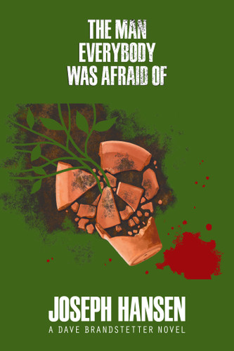 The Man Everybody Was Afraid Of (A Dave Brandstetter Mystery) book cover by Joseph Hansen
