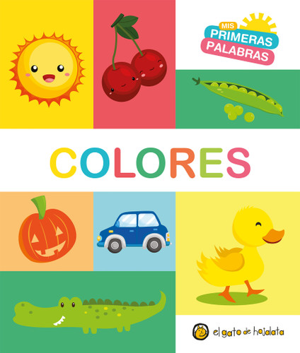 Colores. Serie Mis primeras palabras / Colors My First Words Series (Mis Primeras Palabras) book cover by Varios autores
