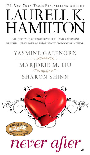 Never After book cover by Laurell K. Hamilton, Yasmine Galenorn, Marjorie M. Liu, Sharon Shinn