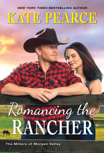Romancing the Rancher (The Millers of Morgan Valley) book cover by Kate Pearce