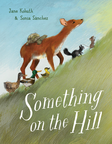 Something on the Hill book cover by Jane Kohuth