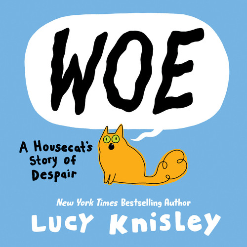 Woe: A Housecat's Story of Despair: (A Graphic Novel) book cover by Lucy Knisley