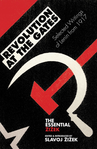 Revolution at the Gates: Selected Writings of Lenin from 1917 (The Essential Zizek) book cover by V.I. Lenin