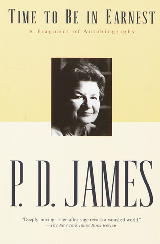 Time to Be in Earnest: A Fragment of Autobiography book cover by P. D. James