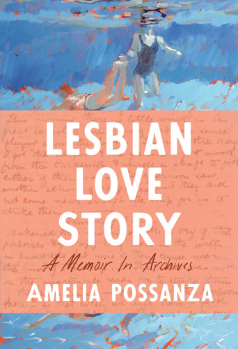 Lesbian Love Story: A Memoir In Archives book cover by Amelia Possanza