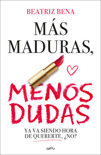 Más maduras, menos dudas / More Mature, Less Doubts book cover by Beatriz Bena