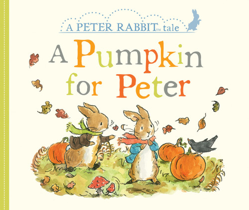 A Pumpkin for Peter: A Peter Rabbit Tale (Peter Rabbit) book cover by Beatrix Potter