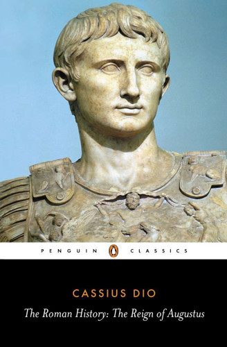 The Roman History: The Reign of Augustus book cover by Cassius Dio