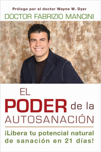 El Poder de la auto-sanacion: Libera tu potencial natural de sanacion en 21 dias! book cover by Dr. Fabrizio Mancini