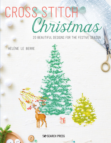 Cross Stitch Christmas: 20 beautiful designs for the festive season book cover by Hélène Le Berre