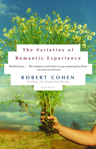 The Varieties of Romantic Experience (Vintage Contemporaries) book cover by Robert Cohen