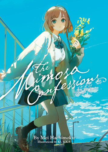 The Mimosa Confessions (Light Novel) Vol. 2 (The Mimosa Confessions (Light Novel)) book cover by Mei Hachimoku