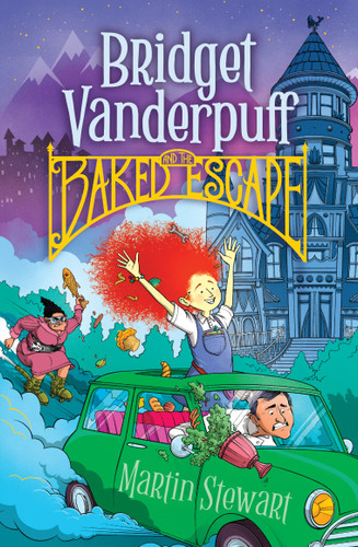 Bridget Vanderpuff and the Baked Escape #1 (Bridget Vanderpuff) book cover by Martin Stewart