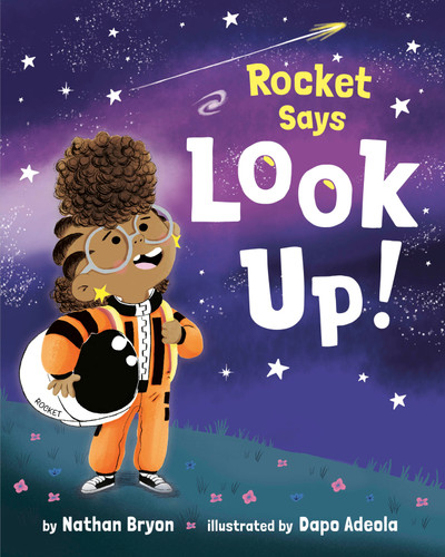 Rocket Says Look Up! (Rocket Says...) book cover by Nathan Bryon