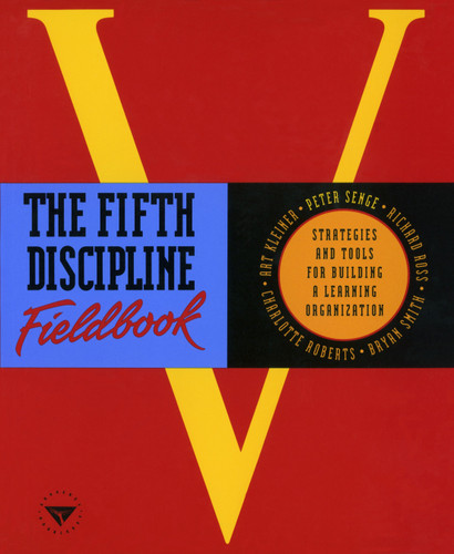 The Fifth Discipline Fieldbook: Strategies and Tools for Building a Learning Organization book cover by Peter M. Senge