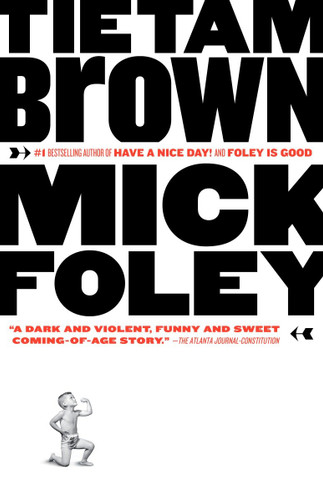 Tietam Brown (Vintage Contemporaries) book cover by Mick Foley