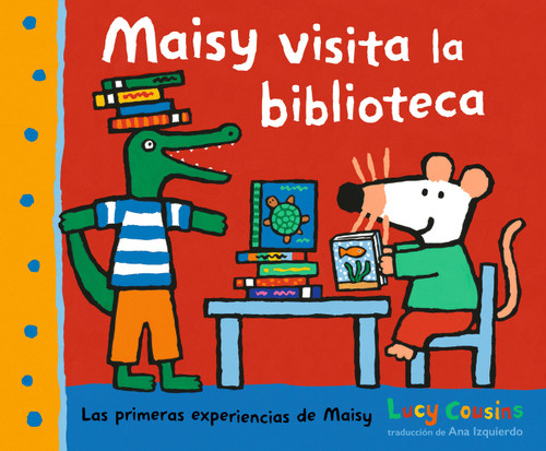 Maisy visita la biblioteca (Las primeras experiencias de Maisy) book cover by Lucy Cousins