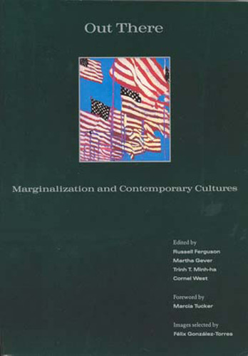 Out There: Marginalization and Contemporary Culture (Documentary Sources in Contemporary Art) book cover by 