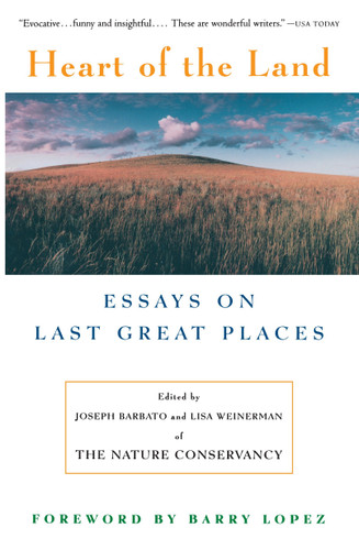 Heart Of The Land: Essays on Last Great Places book cover by Joseph Barbato, Lisa Weinerman
