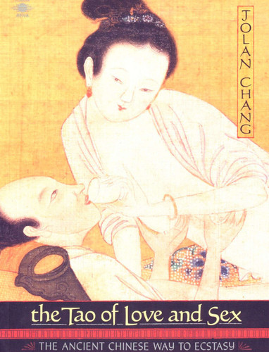 The Tao of Love and Sex: The Ancient Chinese Way to Ecstasy (Compass) book cover by Jolan Chang