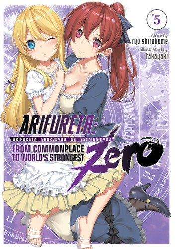 Arifureta: From Commonplace to World's Strongest ZERO (Light Novel) Vol. 5 (Arifureta: From Commonplace to World's Strongest ZERO (Light Novel)) book cover by Ryo Shirakome